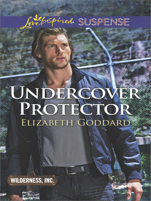 Title details for Undercover Protector by Elizabeth Goddard - Available